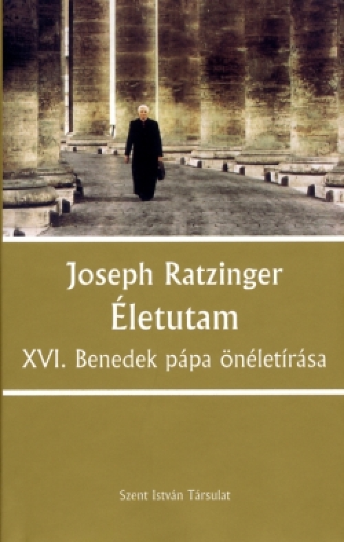 Életutam - XVI. Benedek pápa önéletírása (1927-1977) Életutam - XVI. Benedek pápa önéletírása (1927-1977)